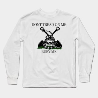 Bury Me Gadsden flag Long Sleeve T-Shirt